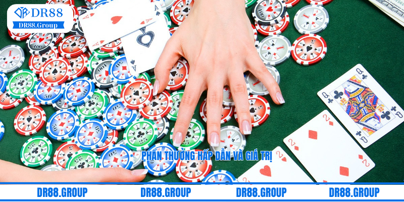 Phần thưởng hấp dẫn và giá trị