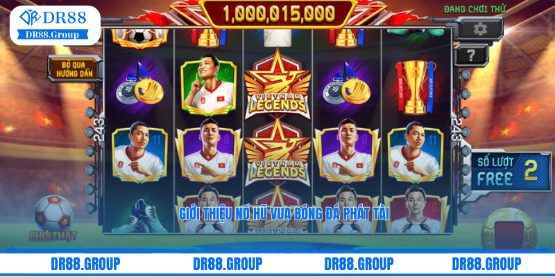 Giới thiệu nổ hũ Vua Bóng Đá Phát Tài tại DR88