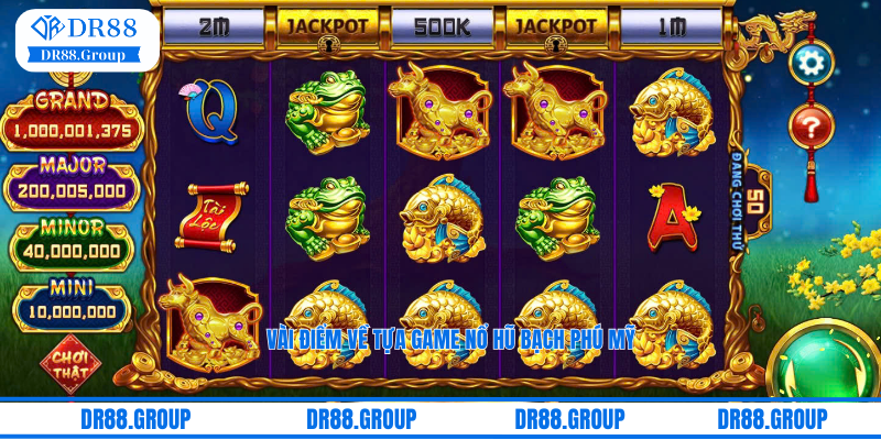 Vài điểm về tựa game nổ hũ Bạch Phú Mỹ